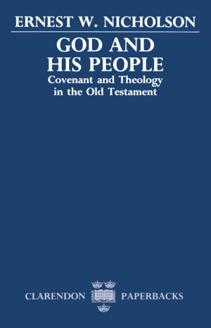 God and His People: Covenant and Theology in the Old Testament (Clarendon Paperbacks),Used