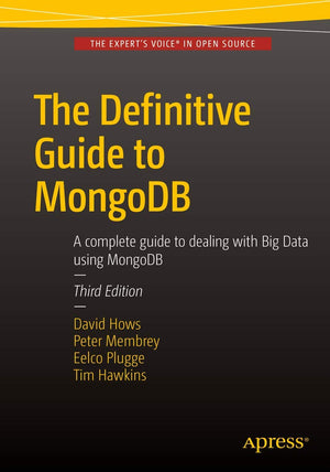 The Definitive Guide to MongoDB: A complete guide to dealing with Big Data using MongoDB,Used