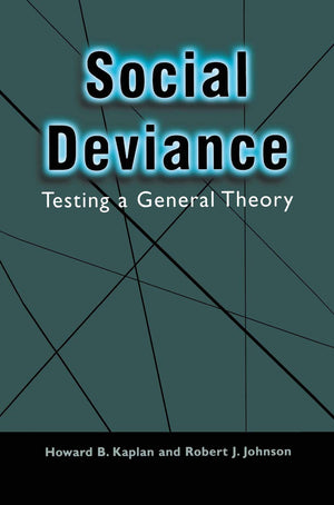 Social Deviance: Testing A General Theory