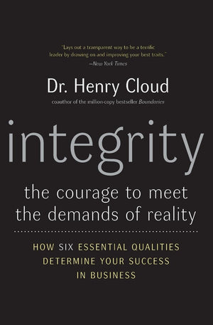 Integrity: The Courage To Meet The Demands Of Reality,New