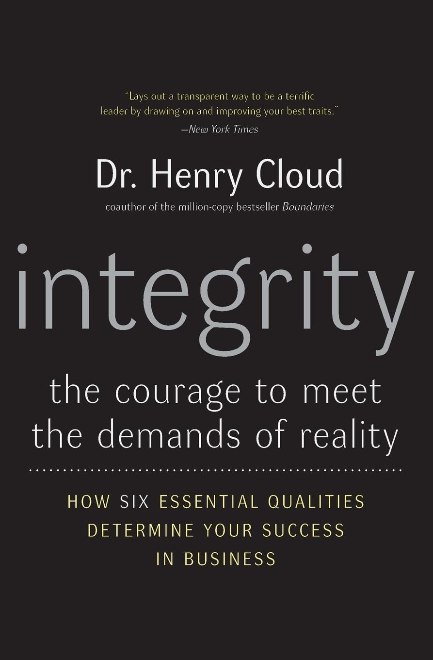 Integrity: The Courage To Meet The Demands Of Reality,New