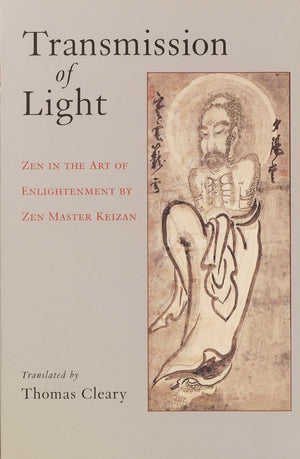 Transmission of Light: Zen in the Art of Enlightenment by Zen Master Keizan,Used