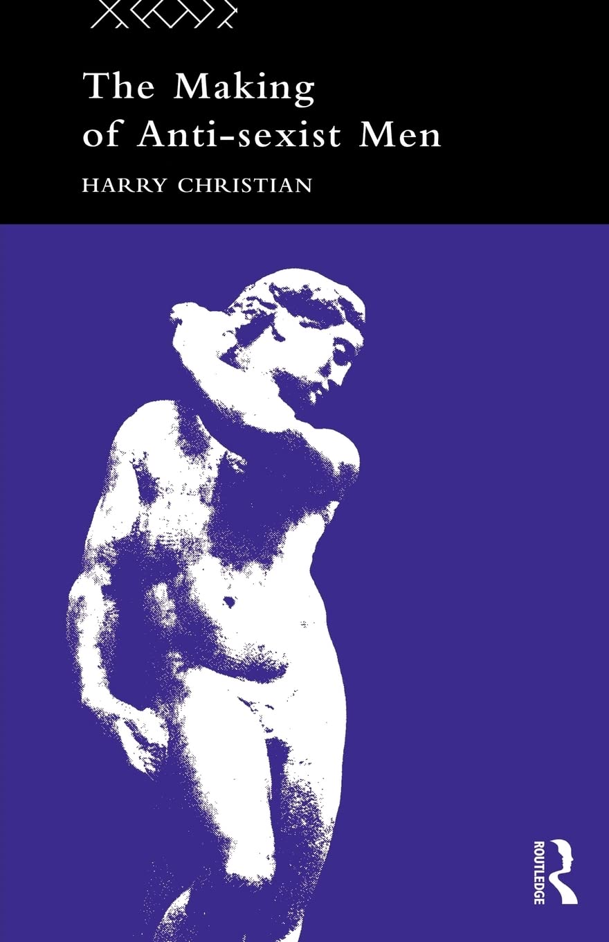 The Making of AntiSexist Men (Male Orders),Used