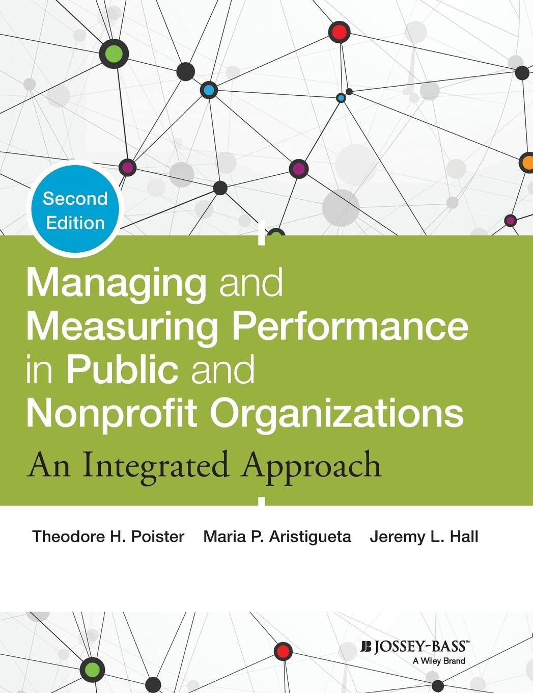 Managing and Measuring Performance in Public and Nonprofit Organizations: An Integrated Approach,Used