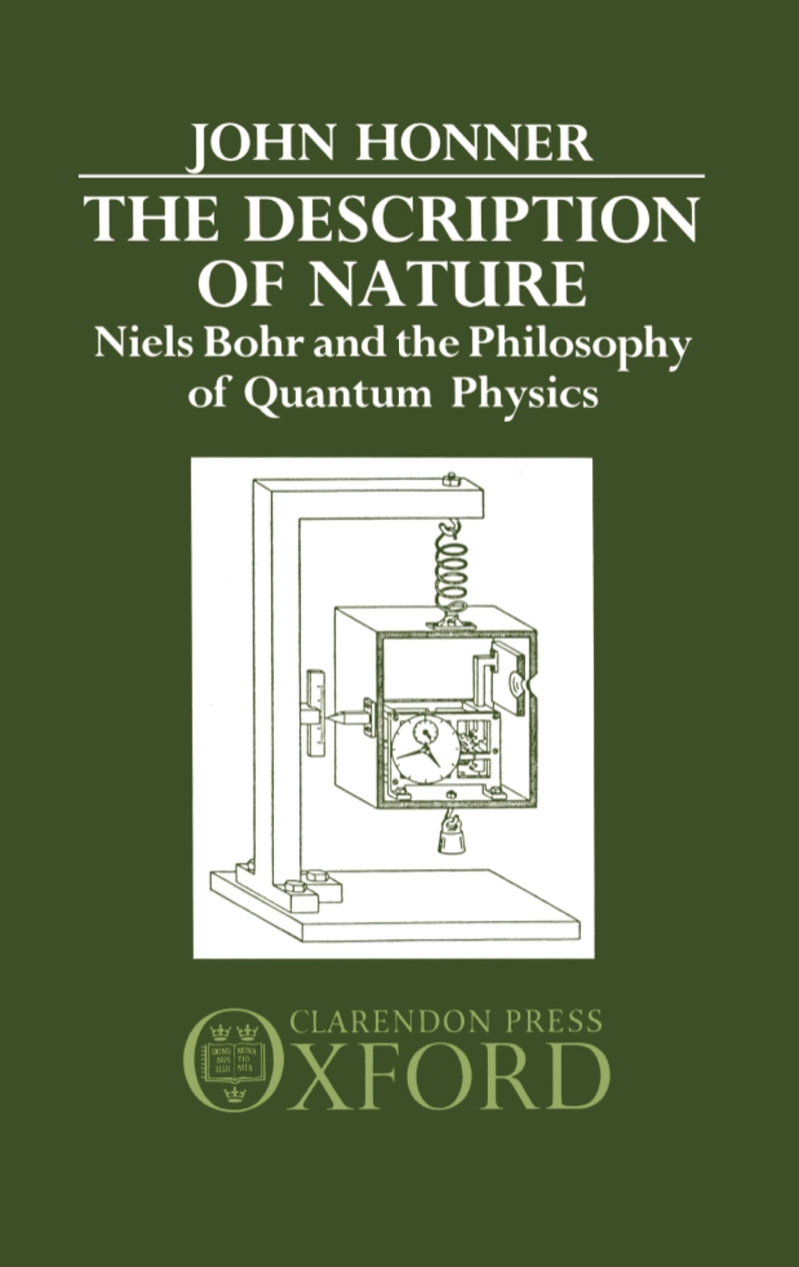 The Description of Nature: Niels Bohr and the Philosophy of Quantum Physics,Used