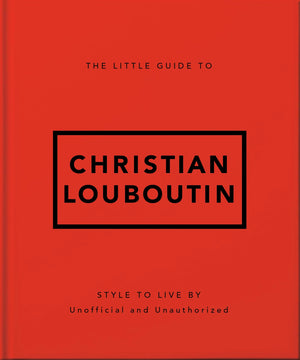 The Little Guide To Christian Louboutin