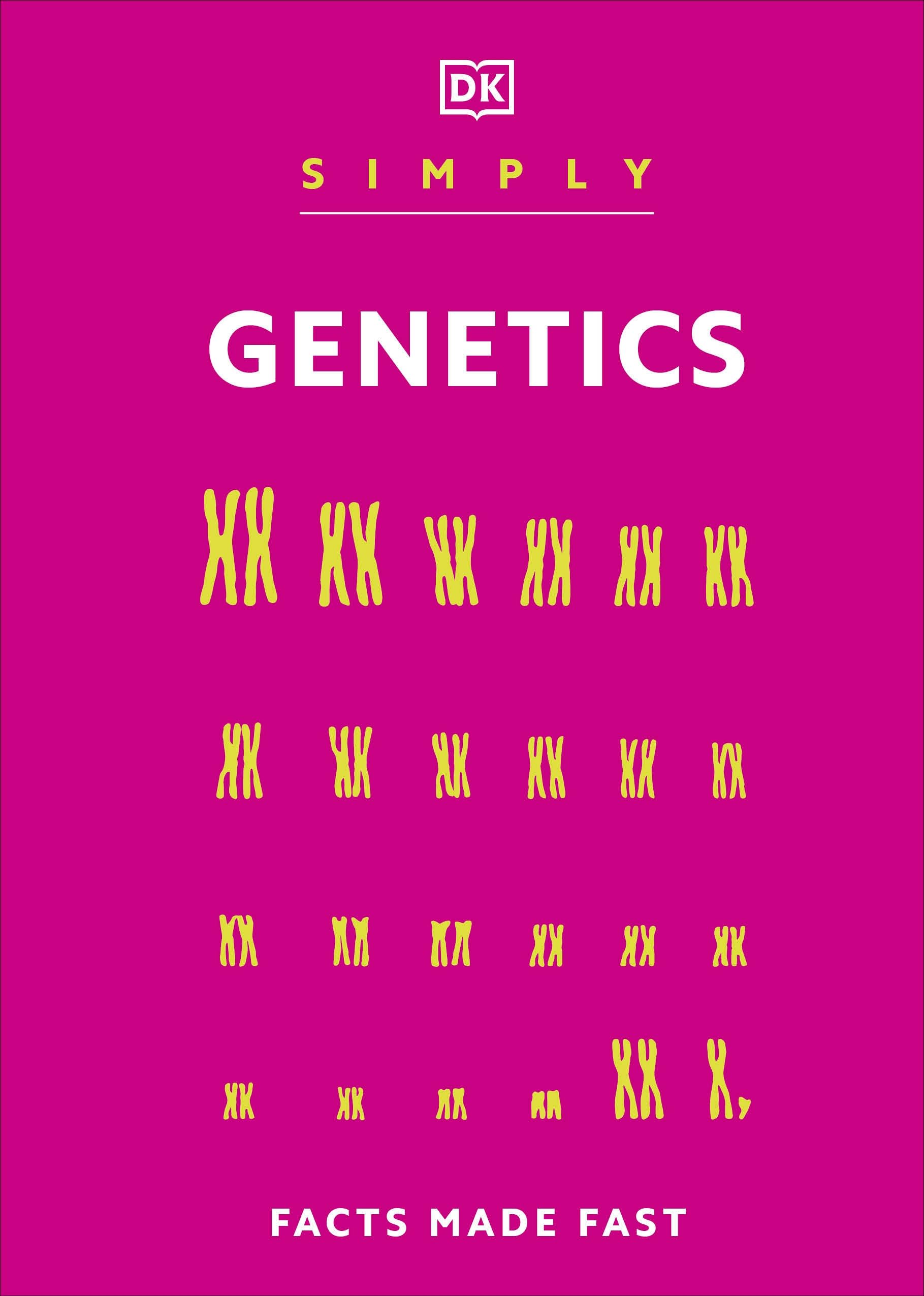 Simply Genetics: Facts Made Fast (Dk Simply)