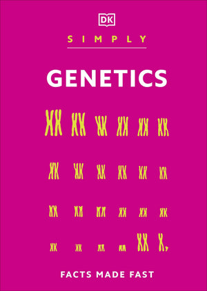 Simply Genetics: Facts Made Fast (Dk Simply)