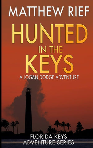 Hunted in the Keys: A Logan Dodge Adventure (Florida Keys Adventure Series Book 2),Used