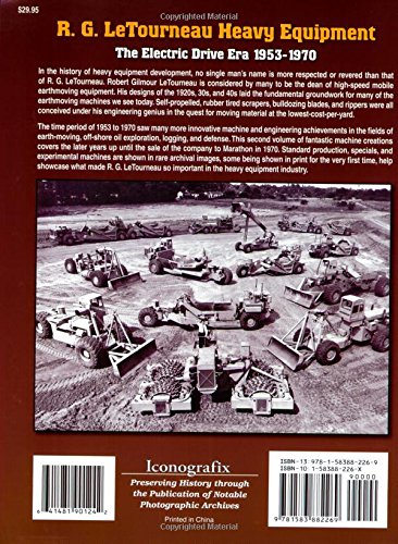 R. G. LeTourneau Heavy Equipment: The ElectricDrive Era, 19531970,New