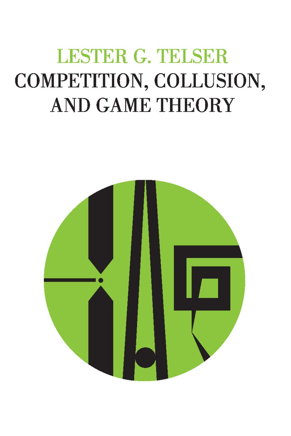 Competition, Collusion, and Game Theory,Used