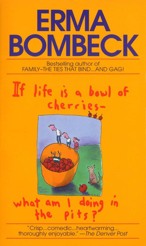 If Life Is a Bowl of Cherries, What Am I Doing in the Pits?,Used
