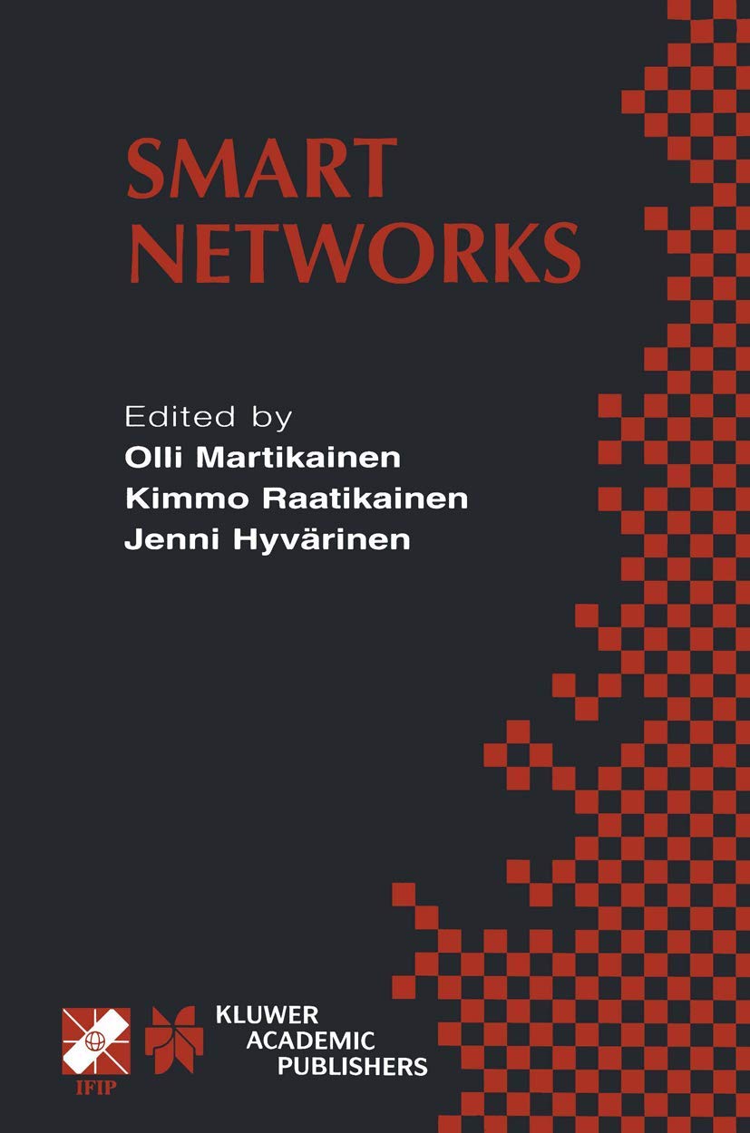 Smart Networks: IFIP TC6 / WG6.7 Seventh International Conference on Intelligence in Networks (SmartNet 2002) April 810, 2002, ,Used