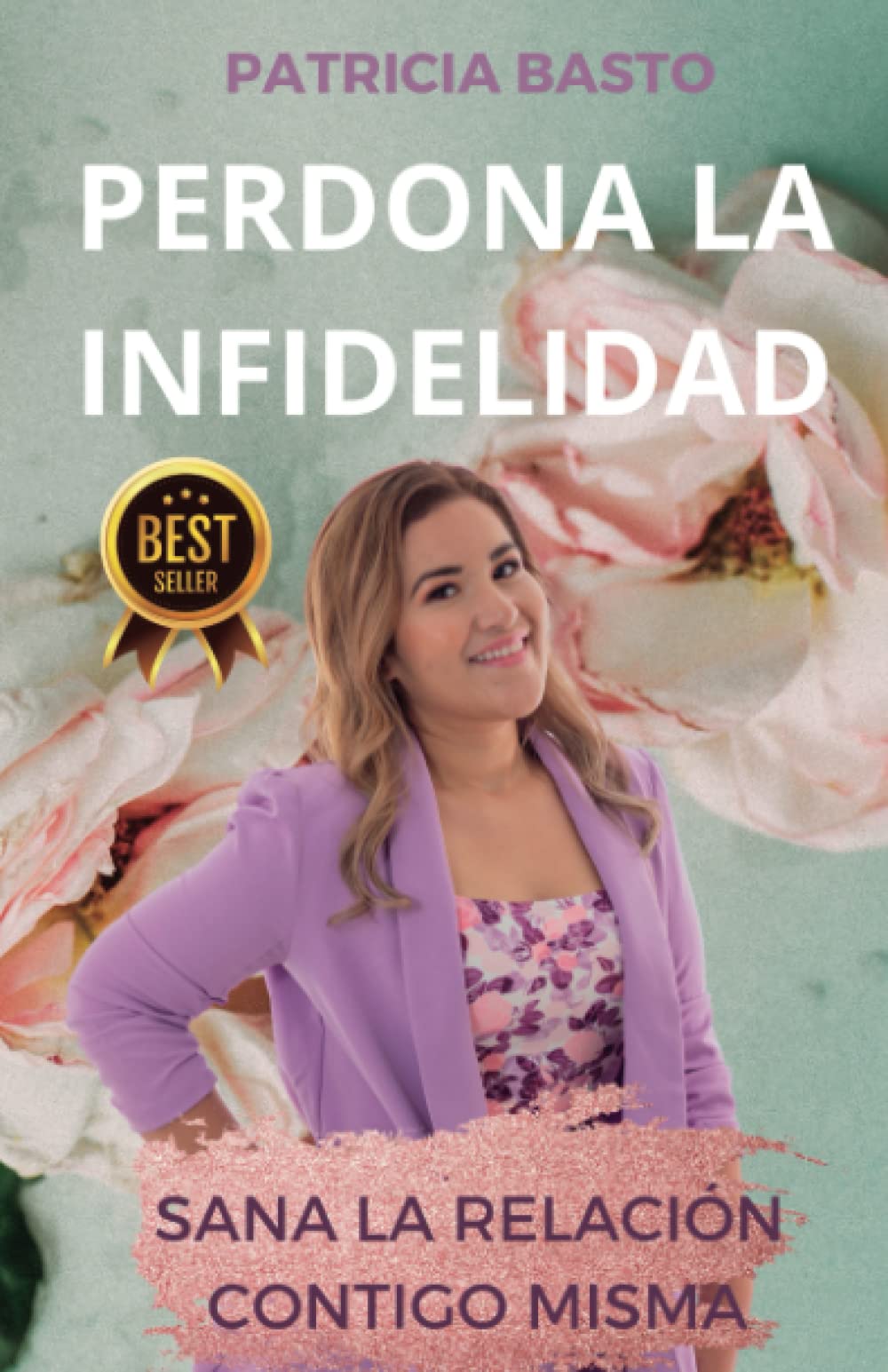 PERDONA LA INFIDELIDAD: SANA TU RELACIN CONTIGO MISMA (Spanish Edition),Used