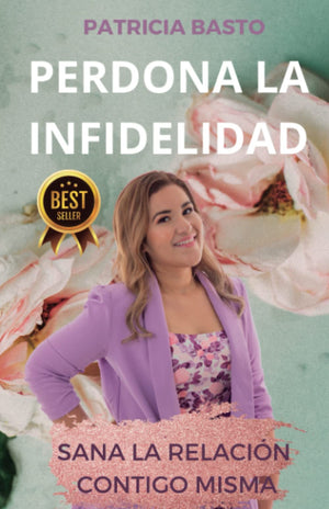 PERDONA LA INFIDELIDAD: SANA TU RELACIN CONTIGO MISMA (Spanish Edition),Used