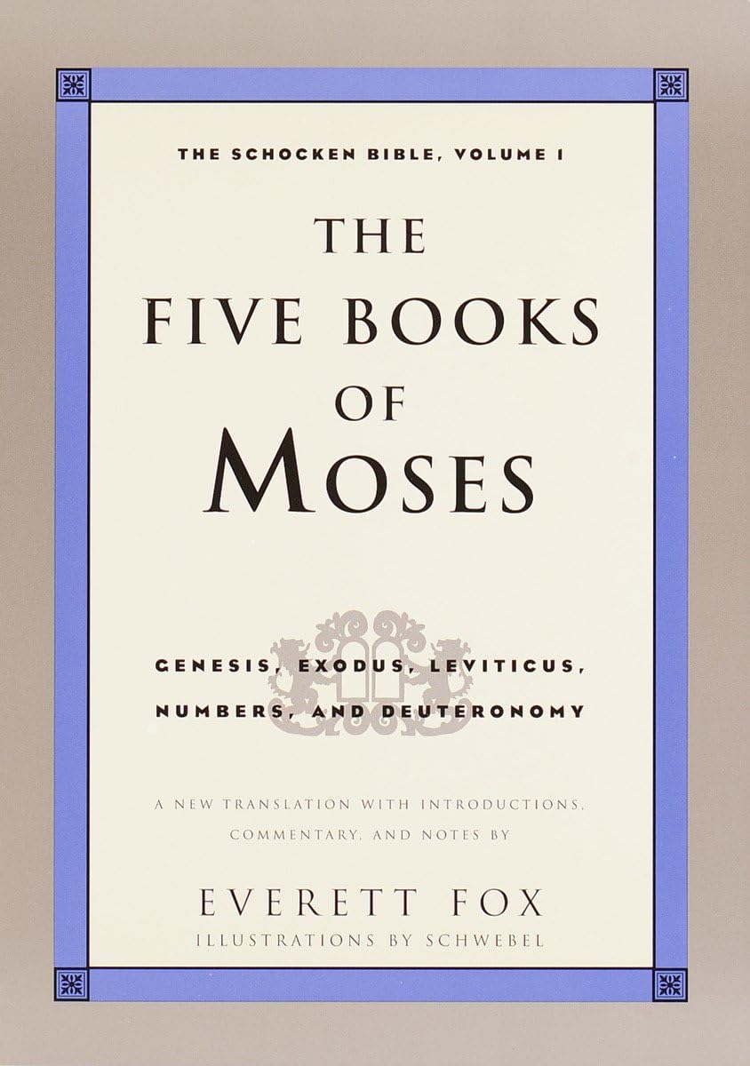 The Five Books Of Moses: Genesis, Exodus, Leviticus, Numbers, Deuteronomy (The Schocken Bible, Volume 1),New