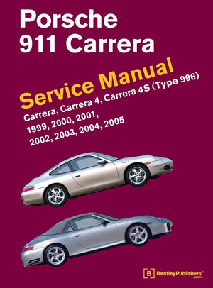 Porsche 911 (Type 996) Service Manual 1999, 2000, 2001, 2002, 2003, 2004, 2005: Carrera, Carrera 4, Carrera 4s,Used