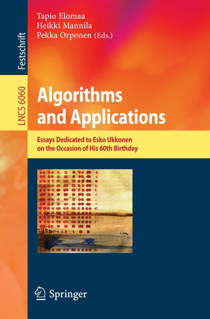 Algorithms and Applications: Essays Dedicated to Esko Ukkonen on the Occasion of His 60th Birthday (Lecture Notes in Computer Sc,Used