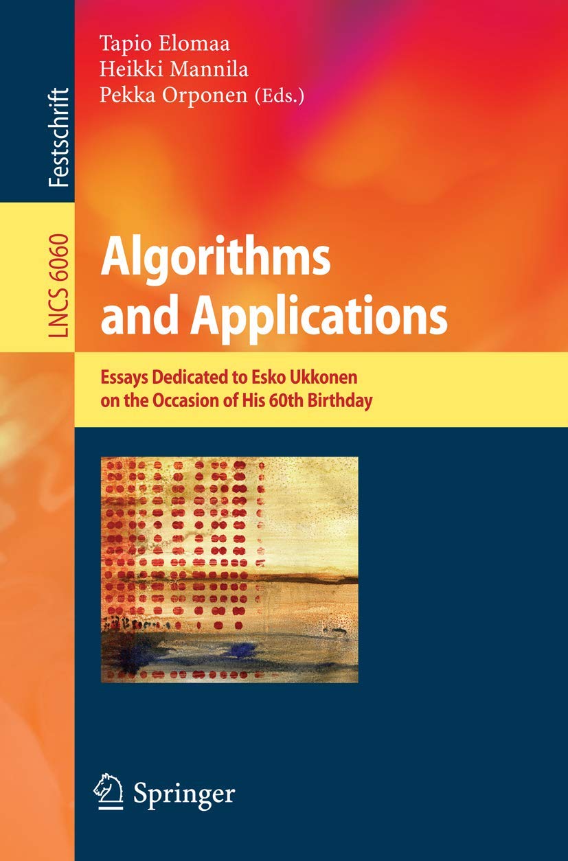 Algorithms and Applications: Essays Dedicated to Esko Ukkonen on the Occasion of His 60th Birthday (Lecture Notes in Computer Sc,Used