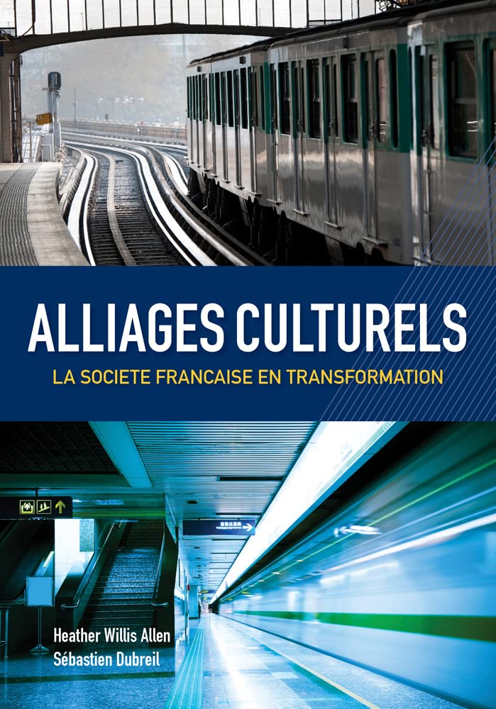 Alliages culturels: La societe franaise en transformation (with Premium Web Site Printed Access Card) (World Languages),New