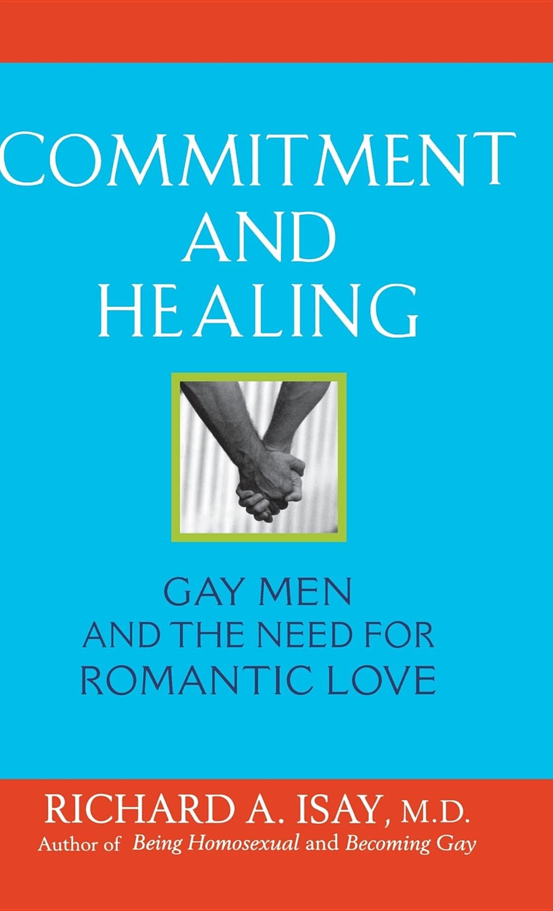 Commitment And Healing: Gay Men And The Need For Romantic Love