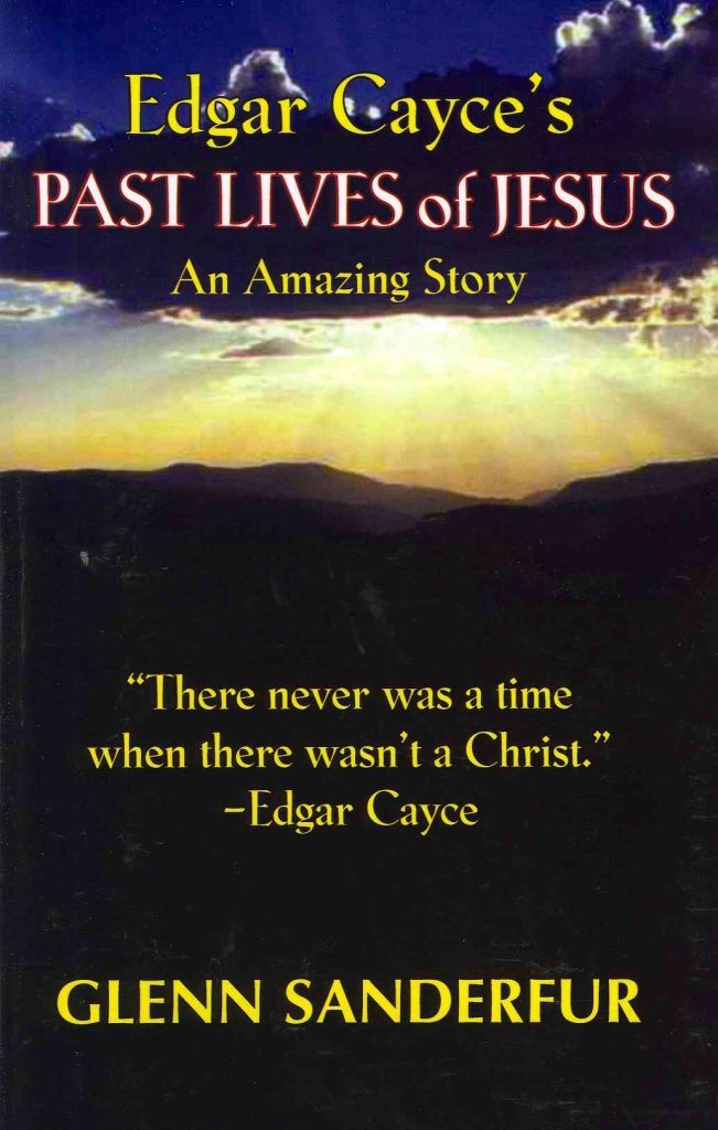 Edgar Cayce's Past Lives of Jesus: An Amazing Story,Used