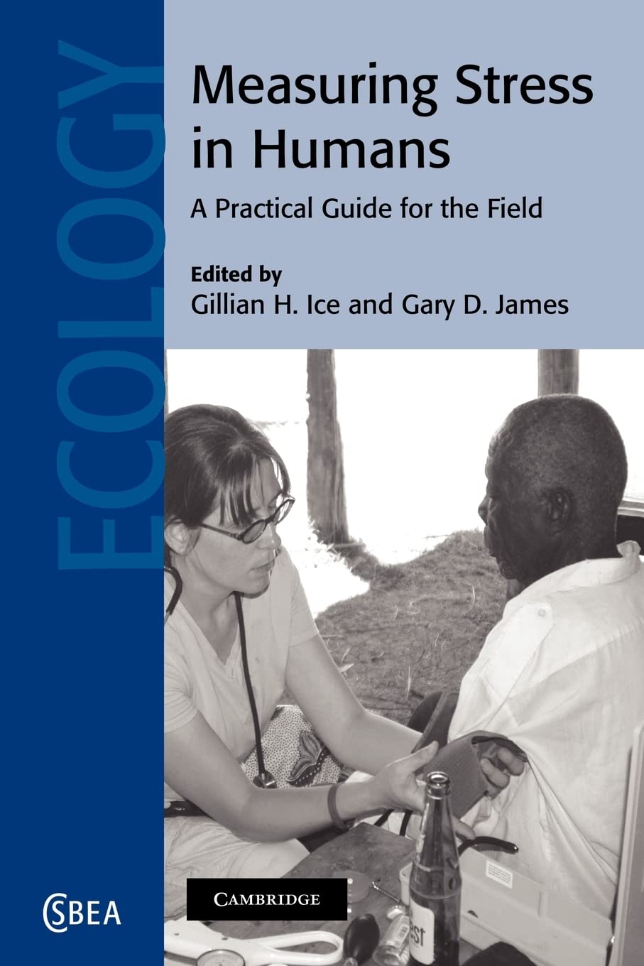 Measuring Stress in Humans: A Practical Guide for the Field (Cambridge Studies in Biological and Evolutionary Anthropology, Seri,Used