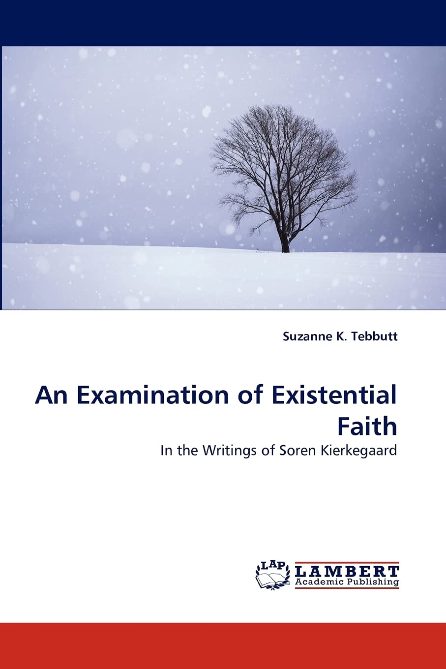 An Examination of Existential Faith: In the Writings of Soren Kierkegaard,Used