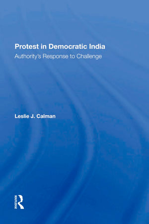Protest In Democratic India: Authority's Response To Challenge,Used
