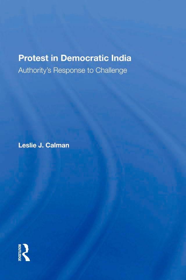 Protest In Democratic India: Authority's Response To Challenge,Used