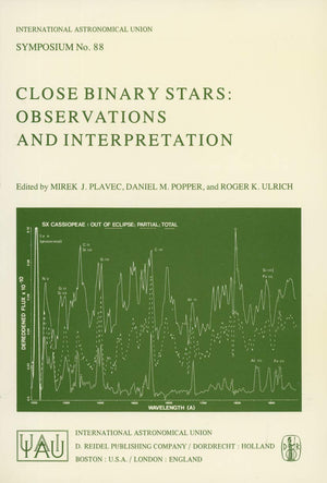 Close Binary Stars: Observations and Interpretation (International Astronomical Union Symposia, 88),Used
