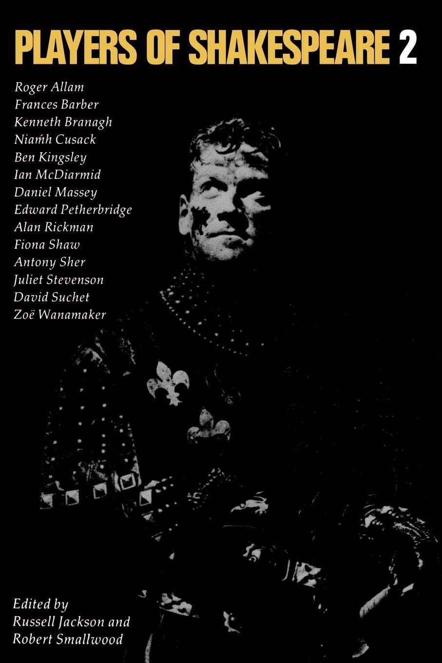 Players of Shakespeare 2: Further Essays in Shakespearean Performance by Players with the Royal Shakespeare Company,New