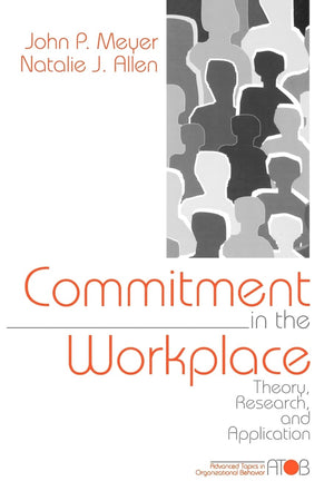 Commitment in the Workplace: Theory, Research, and Application (Advanced Topics in Organizational Behavior series),New