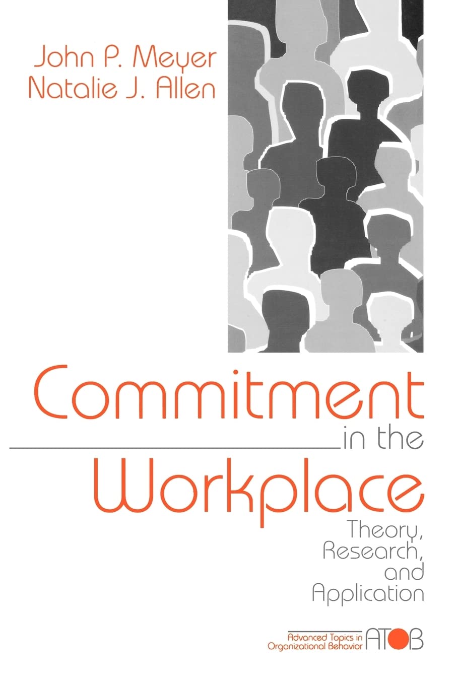 Commitment in the Workplace: Theory, Research, and Application (Advanced Topics in Organizational Behavior series),Used