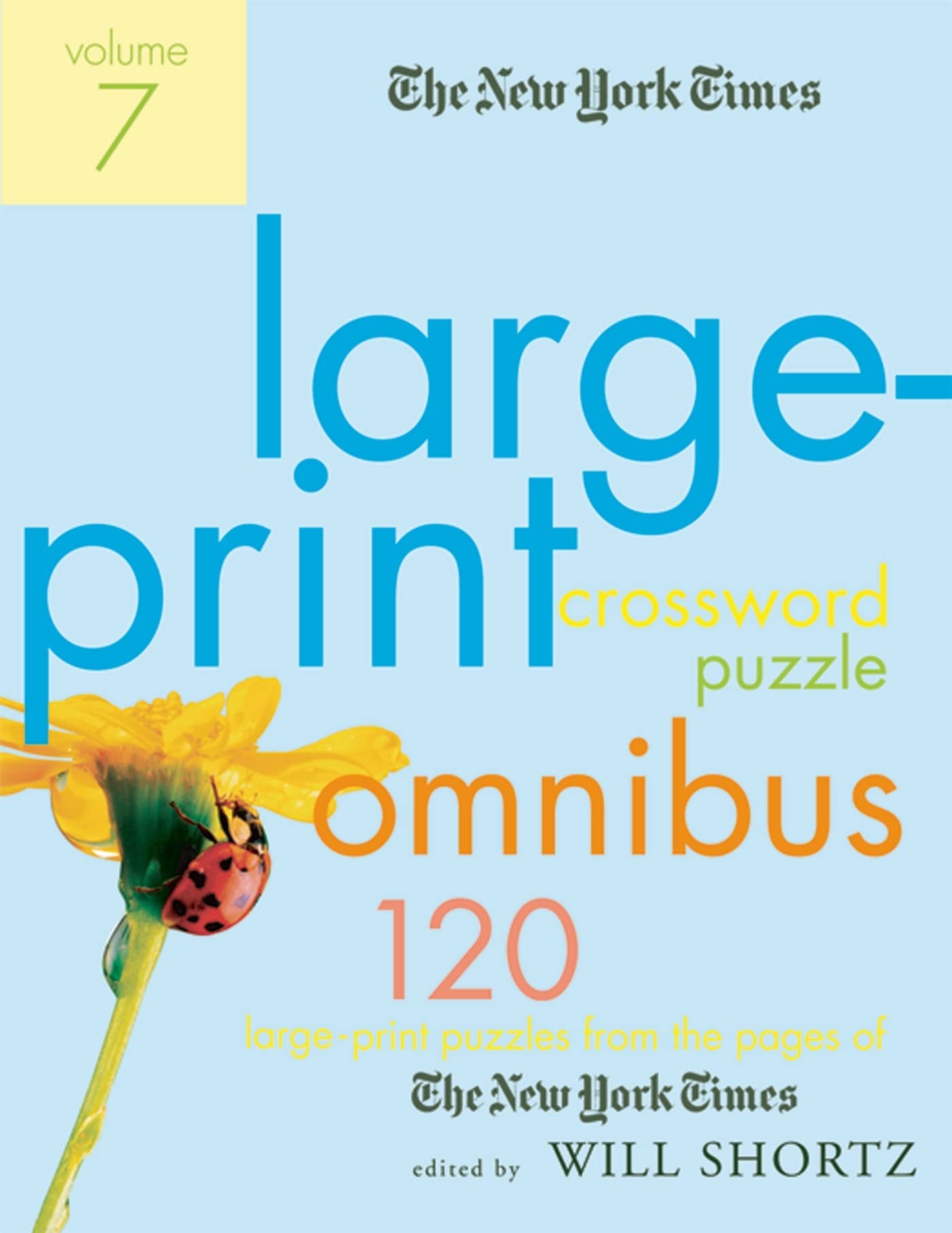The New York Times LargePrint Crossword Puzzle Omnibus Volume 7: 120 LargePrint Puzzles from the Pages of The New York Times,Used