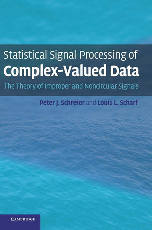 Statistical Signal Processing of ComplexValued Data: The Theory of Improper and Noncircular Signals,Used