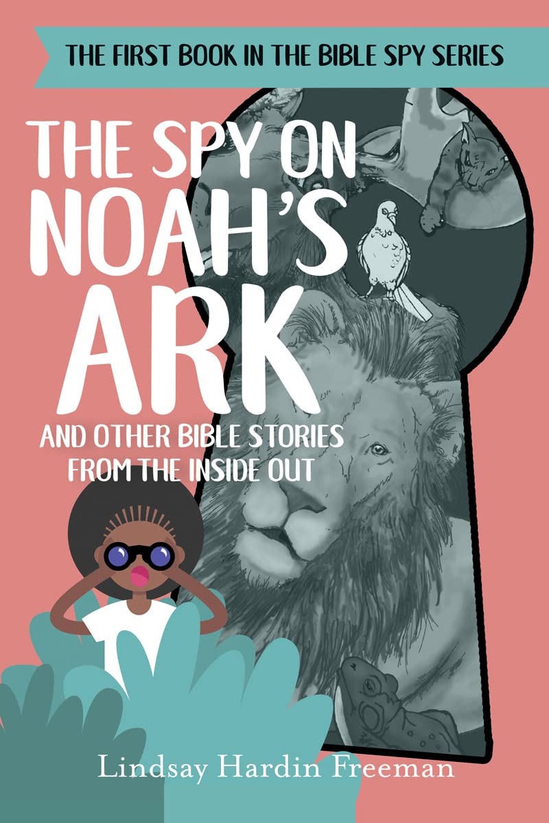 The Spy on Noah's Ark: And Other Bible Stories from the Inside Out (The Bible Spy Series),Used