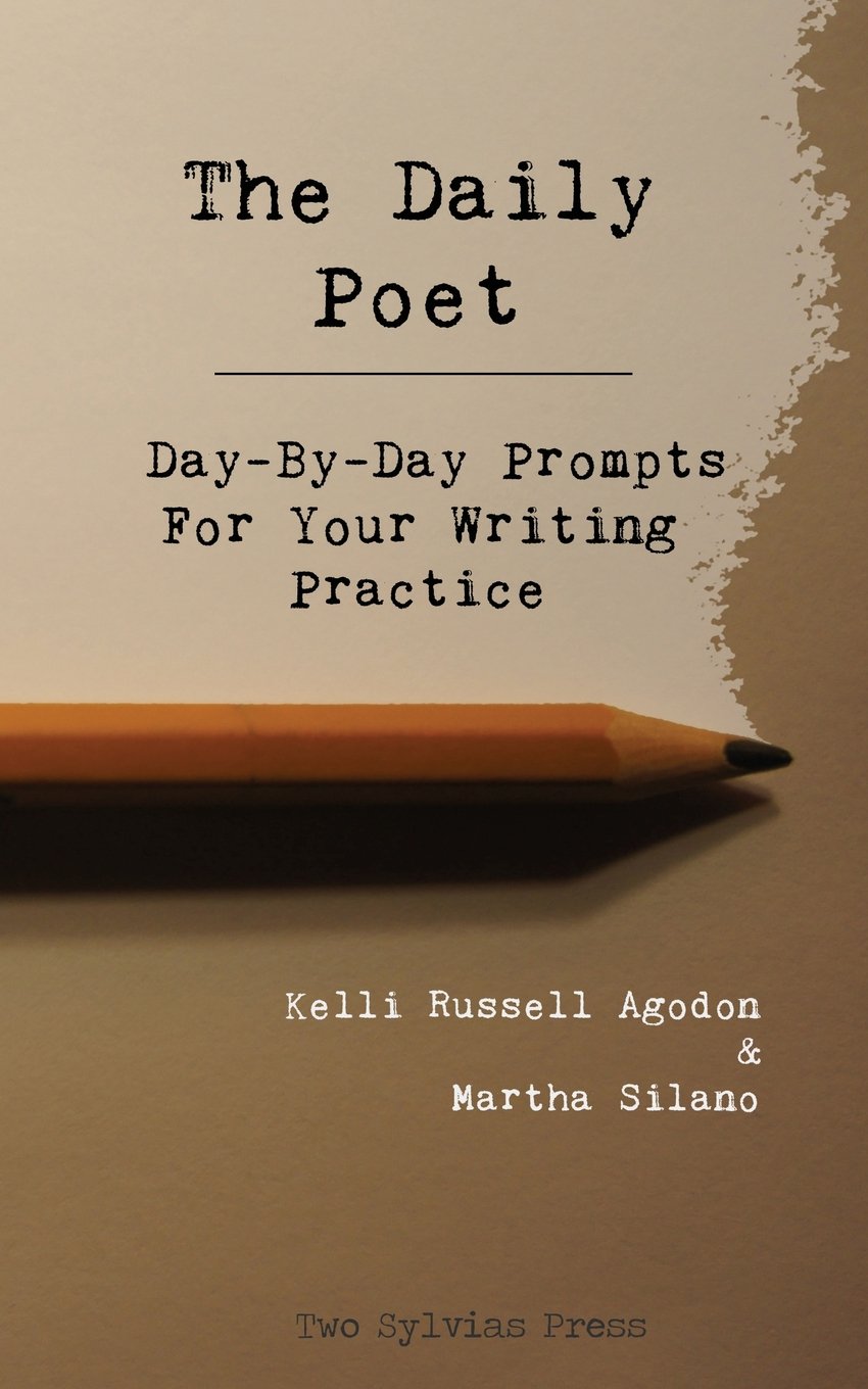 The Daily Poet: DayByDay Prompts For Your Writing Practice,New