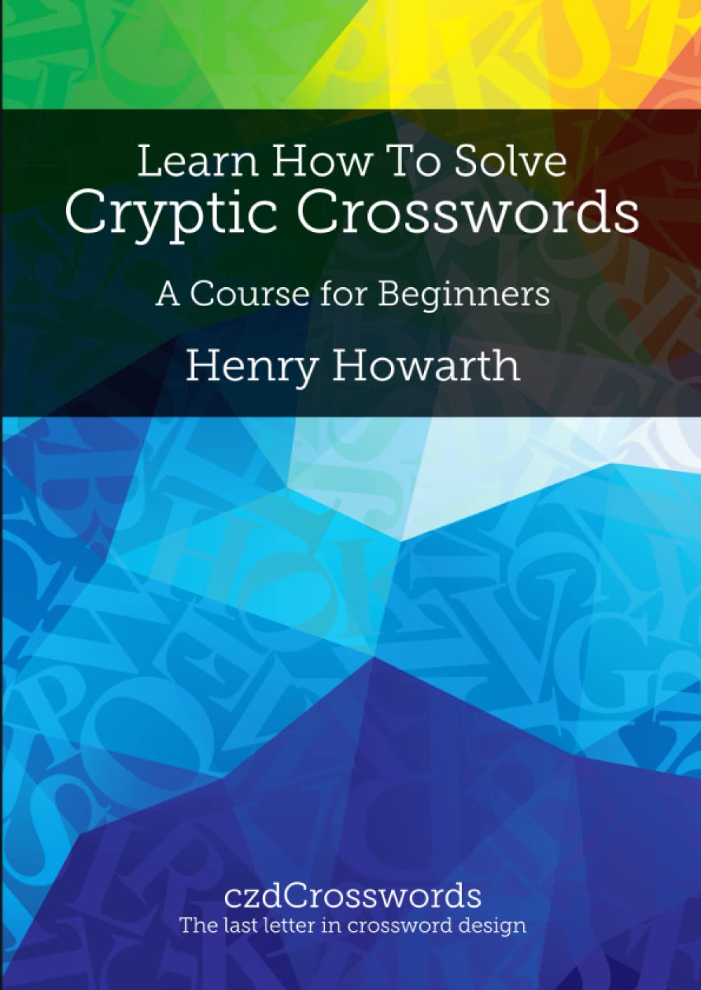 Learn How to Solve Cryptic Crosswords: A Course for Beginners,Used