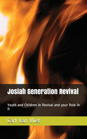 Josiah Generation Revival: Youth and Children in Revival and your Role in it,Used