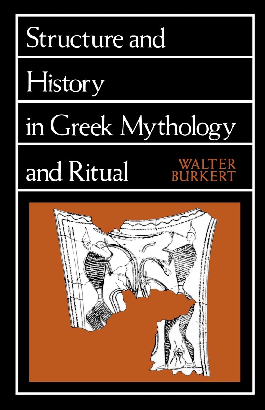 Structure And History In Greek Mythology And Ritual (Sather Classical Lectures) (Volume 47),Used