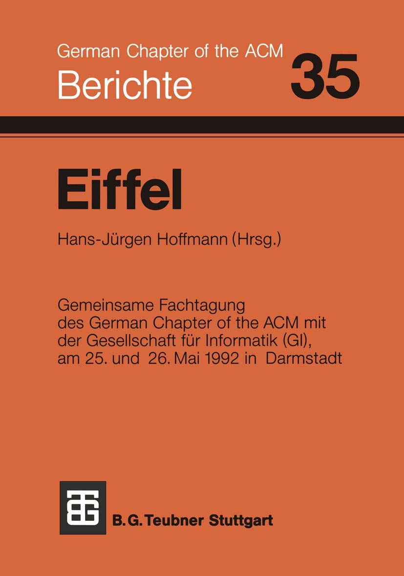 Eiffel: Fachtagung des German Chapter of the ACM e.V. in Zusammenarbeit mit der Gesellschaft fr Informatik e.V., FA 2.1, am 25. ,Used