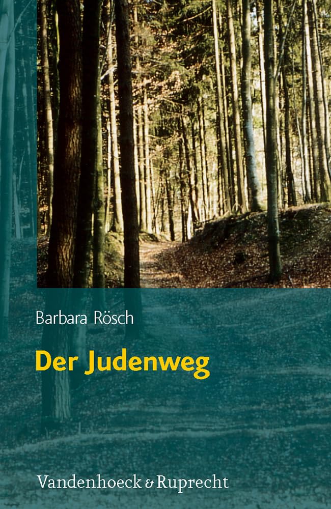Der Judenweg (Judische Religion, Geschichte Und Kultur, 8) (German Edition),New