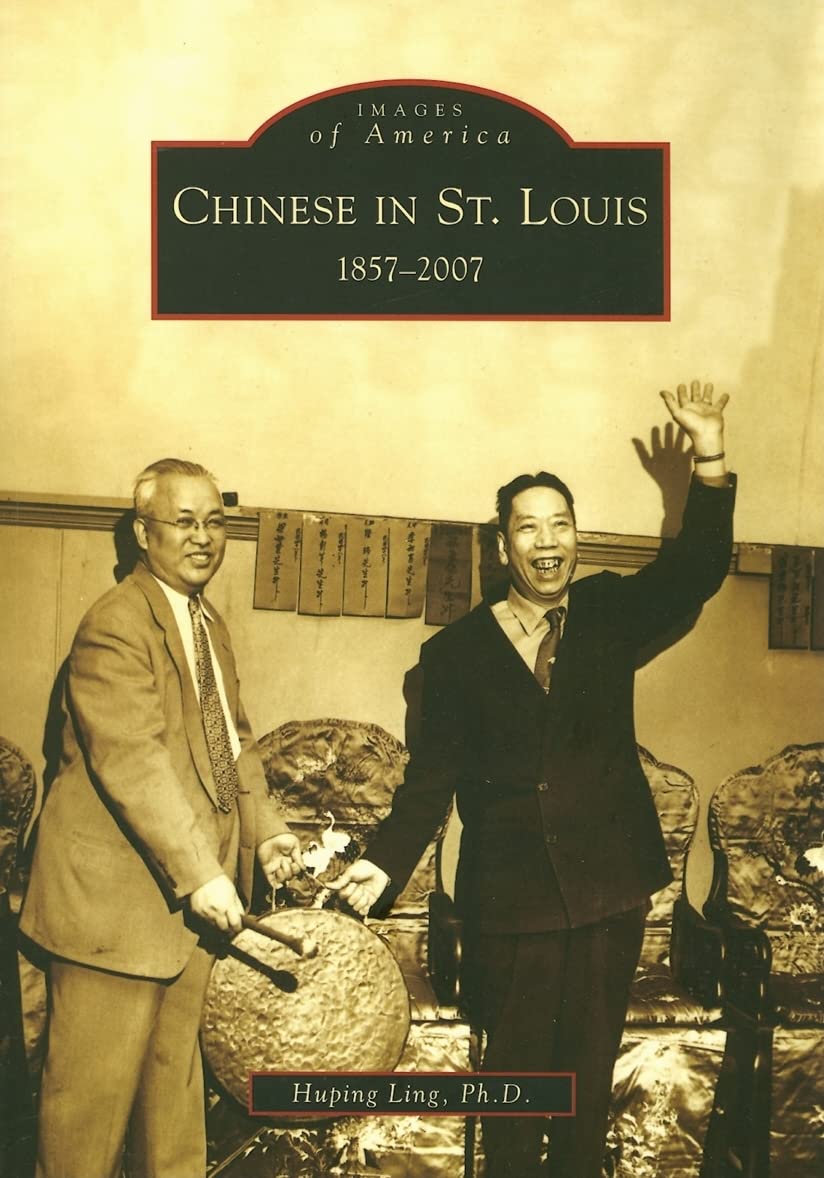 Chinese In St. Louis: 18572007 (Mo) (Images Of America),New
