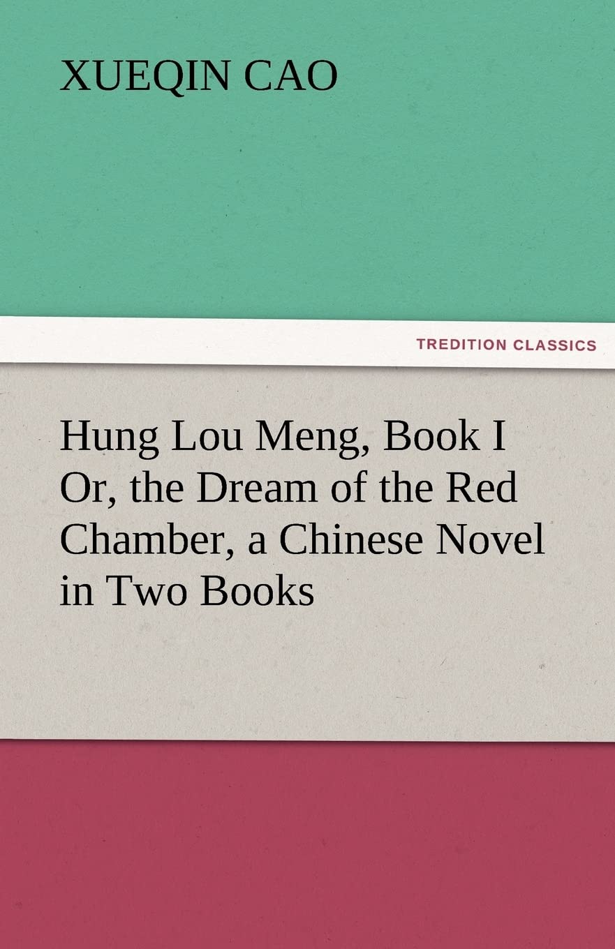 Hung Lou Meng, Book I Or, the Dream of the Red Chamber, a Chinese Novel in Two Books,Used