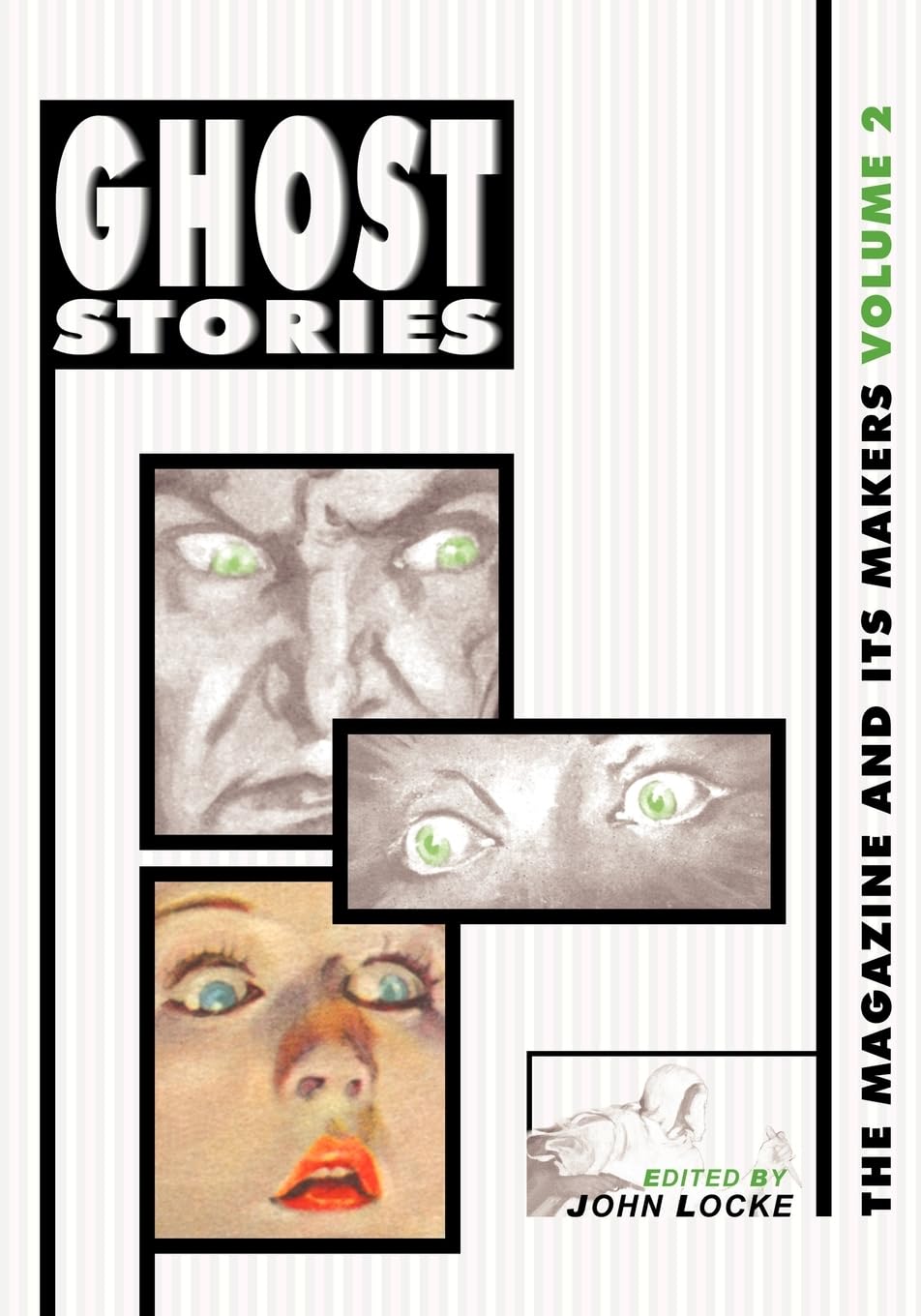 Ghost Stories: The Magazine and Its Makers: Vol 2 the Magazine and Its Makers: Vol 2,Used