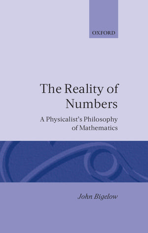 The Reality of Numbers: A Physicalist's Philosophy of Mathematics,Used