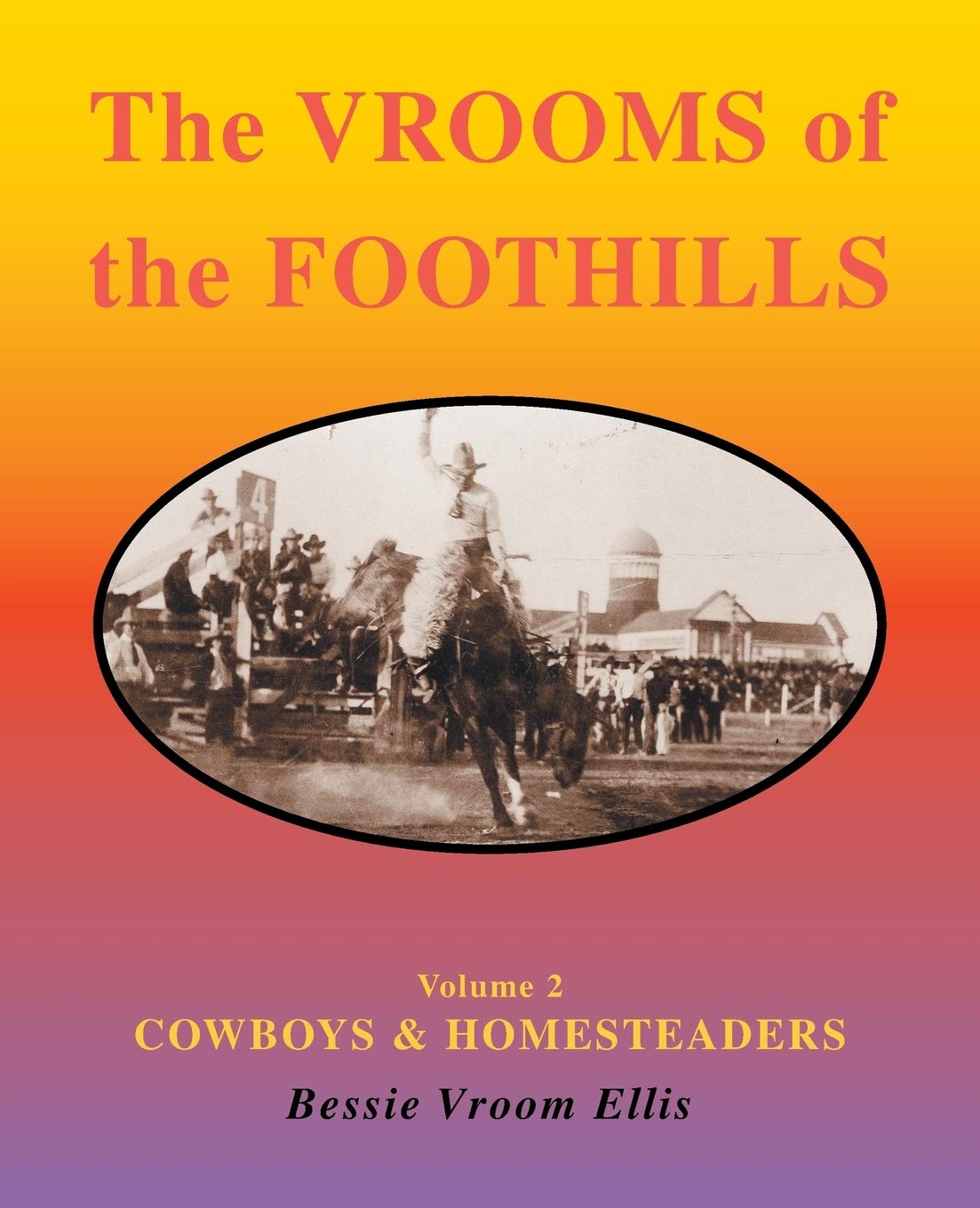 The Vrooms of the Foothills, Volume 2: Cowboys & Homesteaders,Used