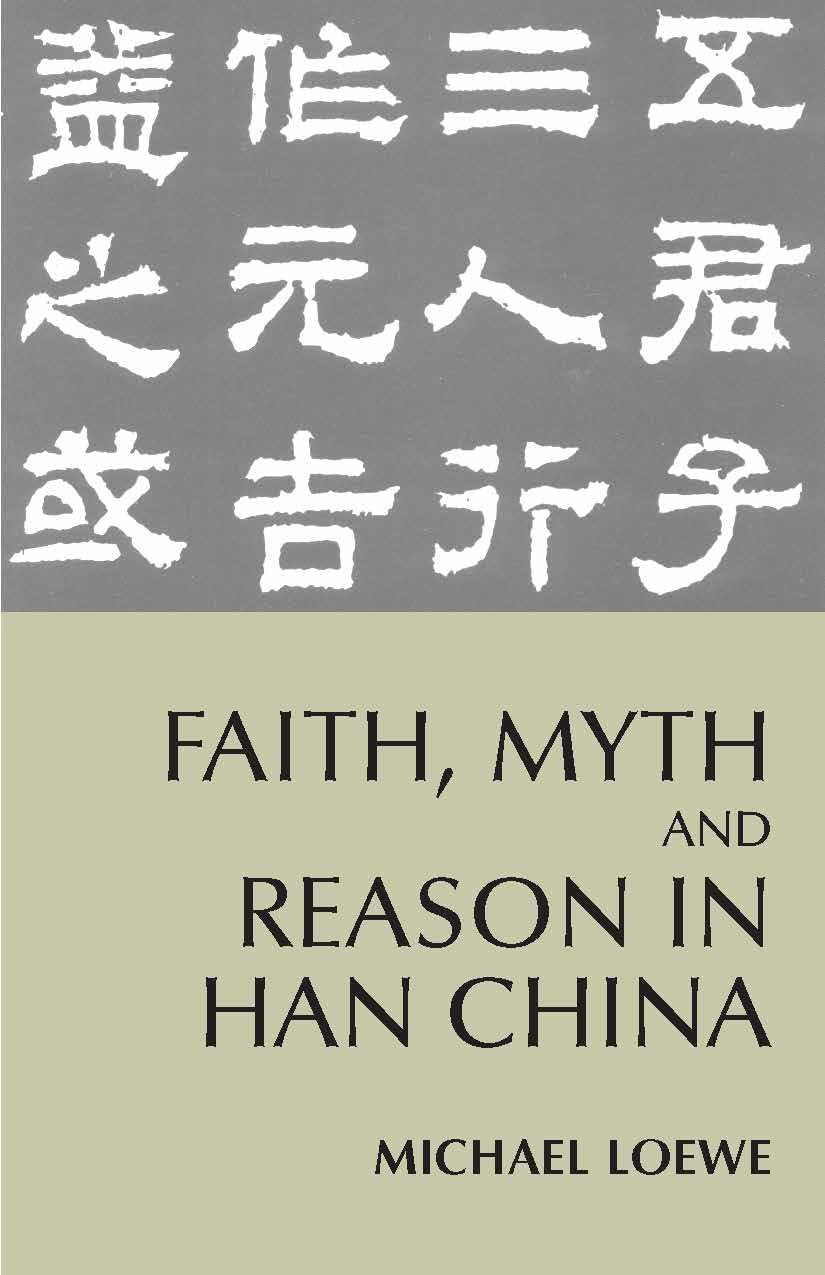 Faith, Myth, And Reason In Han China,Used