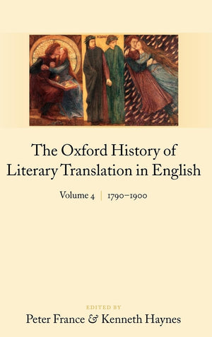 The Oxford History Of Literary Translation In English: Volume 4: 17901900,Used